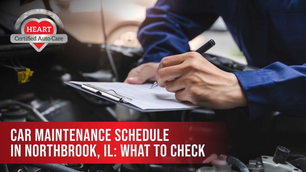 Car maintenance schedule checklist in Northbrook IL